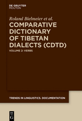 Comparative Dictionary of Tibetan Dialects (CDTD) / Verbs - Roland Bielmeier, Katrin Häsler, Chungda Haller,  Et Al.