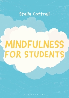 Mindfulness for Students - Stella Cottrell