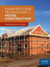 Construction Technology 1: House Construction - Riley, Mike; Cotgrave, Alison