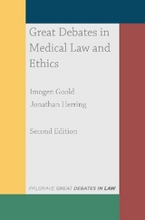 Great Debates in Medical Law and Ethics - Goold, Dr Imogen; Herring, Jonathan