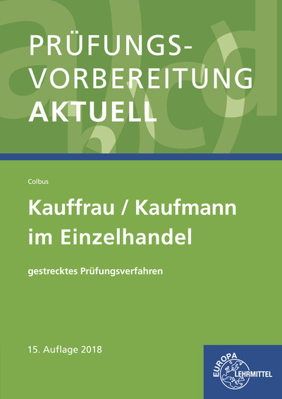 Prüfungsvorbereitung aktuell - Kauffrau/Kaufmann im Einzelhandel - Gerhard Colbus