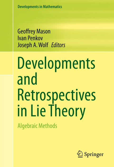 Developments and Retrospectives in Lie Theory - 