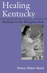 Healing Kentucky -  Nancy Disher Baird