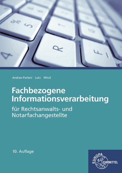 Fachbezogene Informationsverarbeitung - Gabriela Andrae-Forlani, Ferdinand Lutz, Isabel Wind