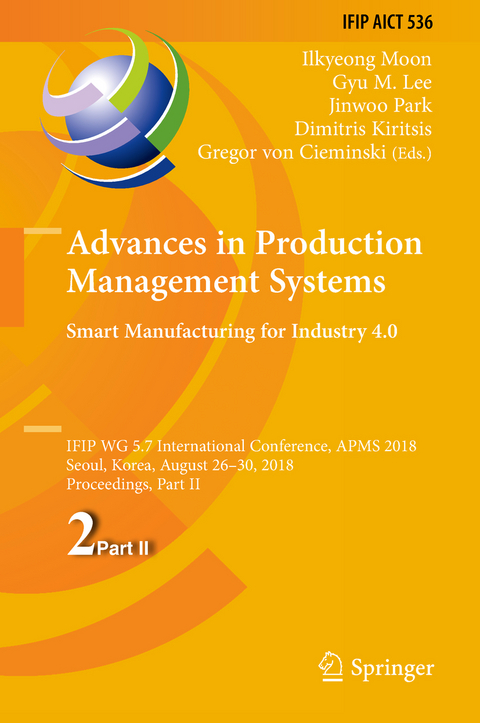 Advances in Production Management Systems. Smart Manufacturing for Industry 4.0 - 