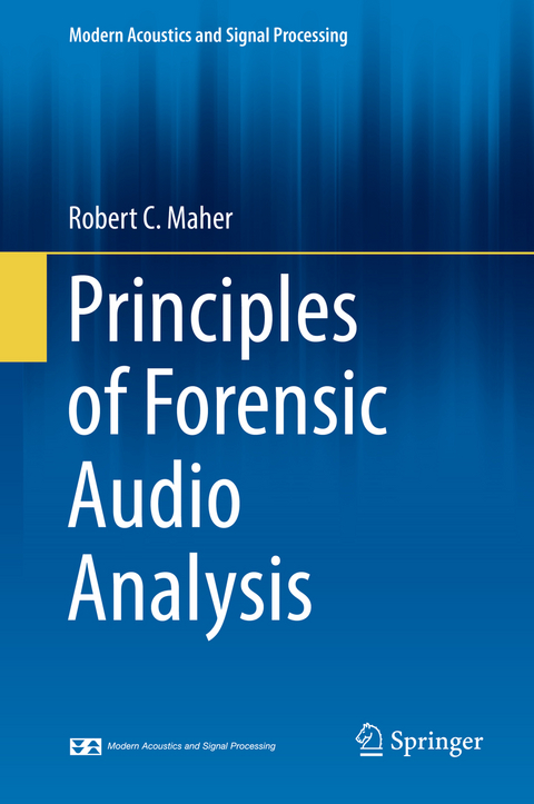 Principles of Forensic Audio Analysis - Robert C. Maher