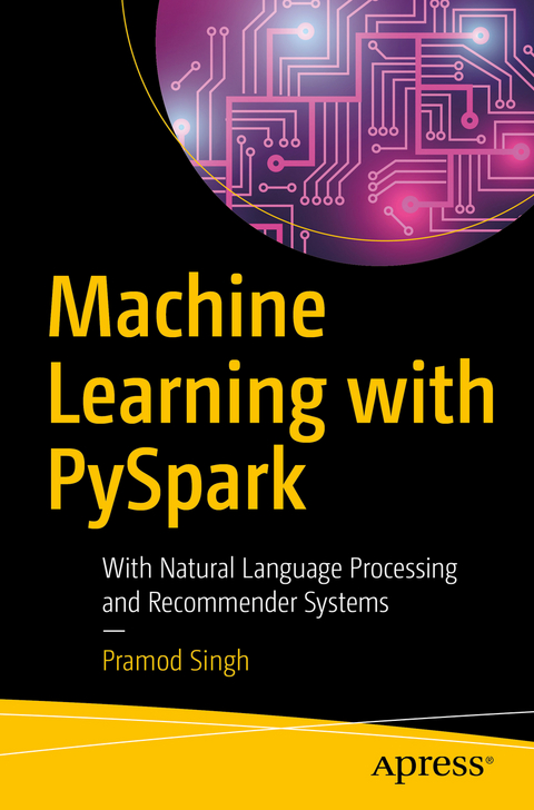 Machine Learning with PySpark - Pramod Singh