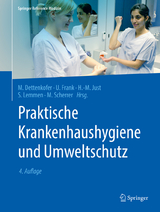 Praktische Krankenhaushygiene und Umweltschutz - Dettenkofer, Markus; Frank, Uwe; Just, Heinz-Michael; Lemmen, Sebastian; Scherrer, Martin