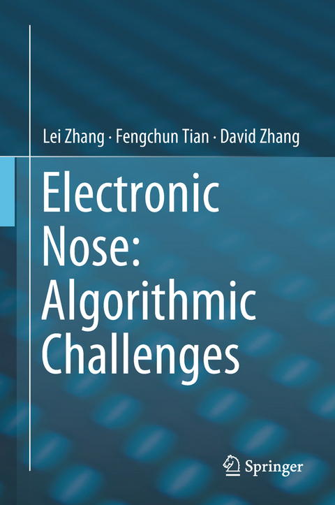 Electronic Nose: Algorithmic Challenges - Lei Zhang, Fengchun Tian, David Zhang