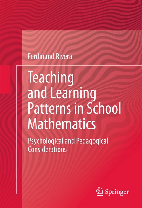 Teaching and Learning Patterns in School Mathematics -  Ferdinand Rivera