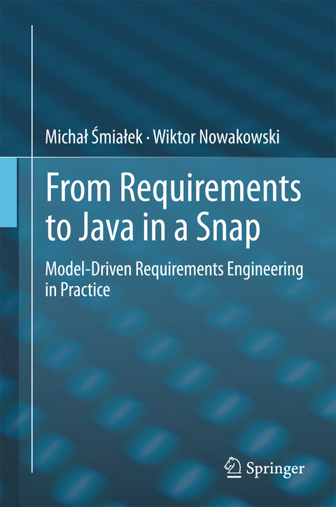 From Requirements to Java in a Snap - Michał Śmiałek, Wiktor Nowakowski