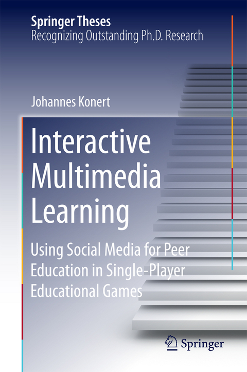 Interactive Multimedia Learning - Johannes Konert