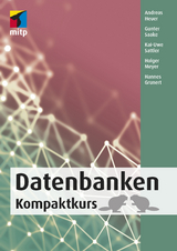 Datenbanken - Heuer, Andreas; Saake, Gunter; Sattler, Kai-Uwe; Grunert, Hannes; Meyer, Holger