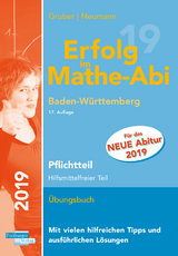 Erfolg im Mathe-Abi 2019 Pflichtteil Baden-Württemberg - Gruber, Helmut; Neumann, Robert