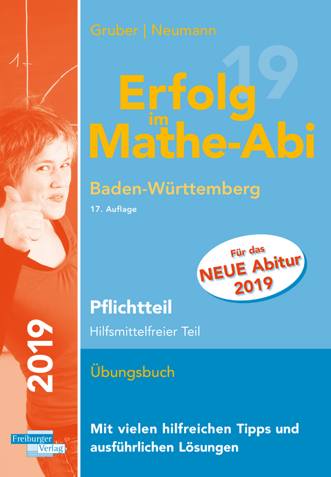 Erfolg im Mathe-Abi 2019 Pflichtteil Baden-Württemberg - Helmut Gruber, Robert Neumann
