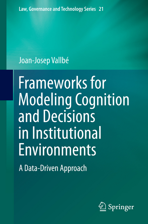 Frameworks for Modeling Cognition and Decisions in Institutional Environments -  Joan-Josep Vallbe