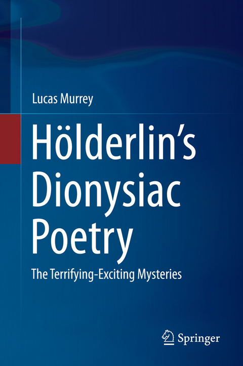 Hölderlin’s Dionysiac Poetry - Lucas Murrey