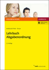 Lehrbuch Abgabenordnung - Ramona Andrascek-Peter, Wernher Braun
