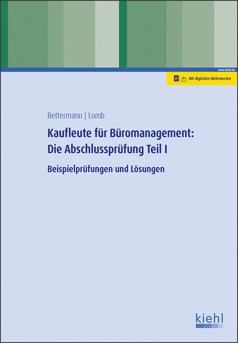 Kaufleute für Büromanagement: Die Abschlussprüfung Teil I - Verena Bettermann, Ute Lomb