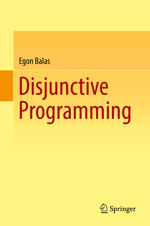 Disjunctive Programming - Egon Balas