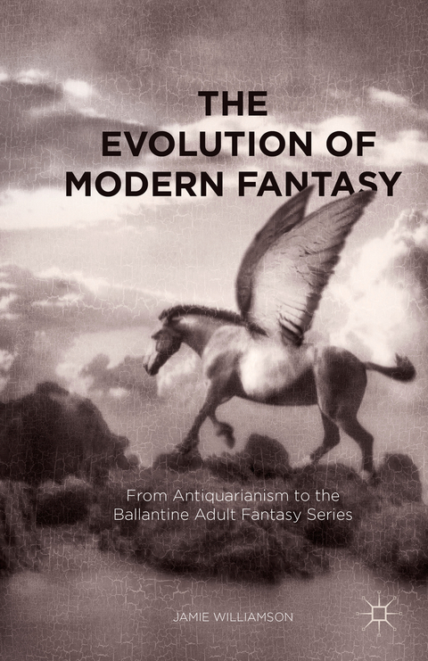 The Evolution of Modern Fantasy - Jamie Williamson