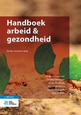 Handboek Arbeid & Gezondheid - Heerkens, Yvonne; Bieleman, André; Miedema, Harald; Engels, Josephine; Balm, Marcel