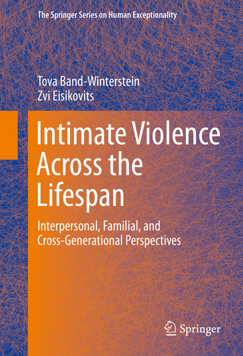 Intimate Violence Across the Lifespan - Tova Band-Winterstein, Zvi Eisikovits