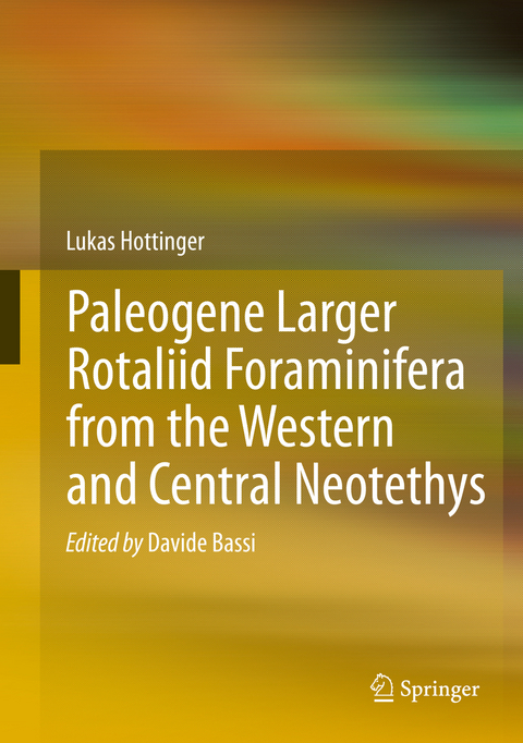 Paleogene larger rotaliid foraminifera from the western and central Neotethys - Lukas Hottinger