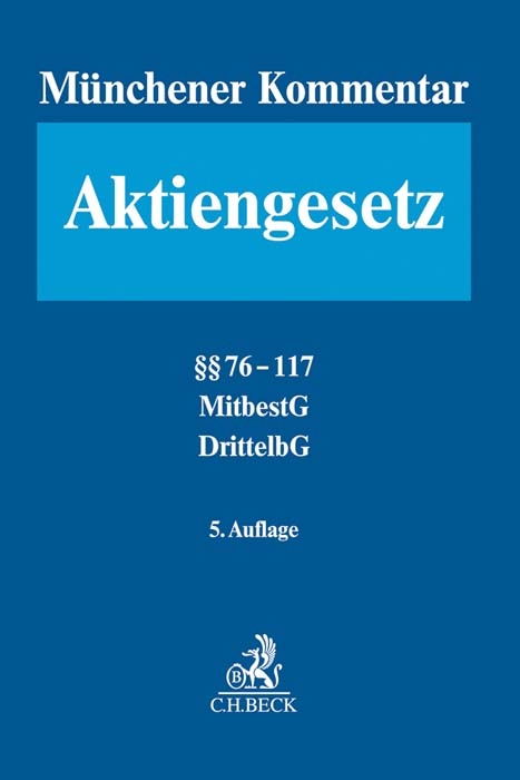 Münchener Kommentar zum Aktiengesetz Bd. 2: §§ 76-117, MitbestG, DrittelbG - 