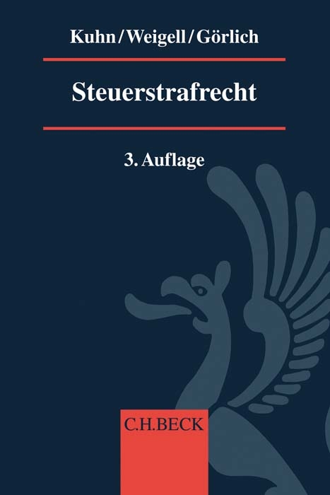 Steuerstrafrecht - Thomas Kuhn, Jörg Weigell, Michael Görlich