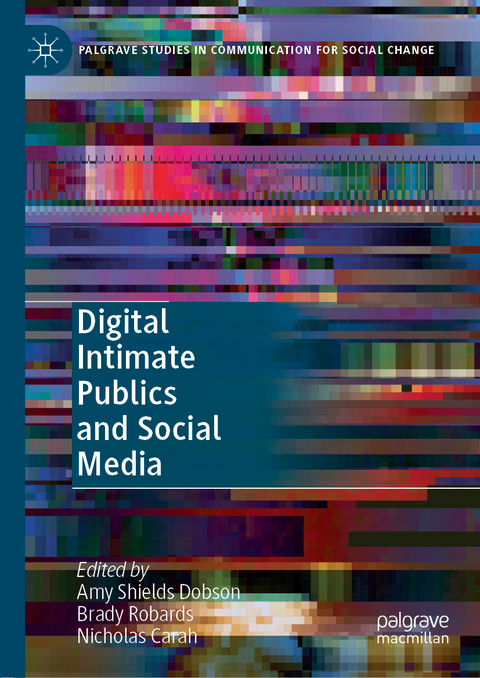 Digital Intimate Publics and Social Media - 