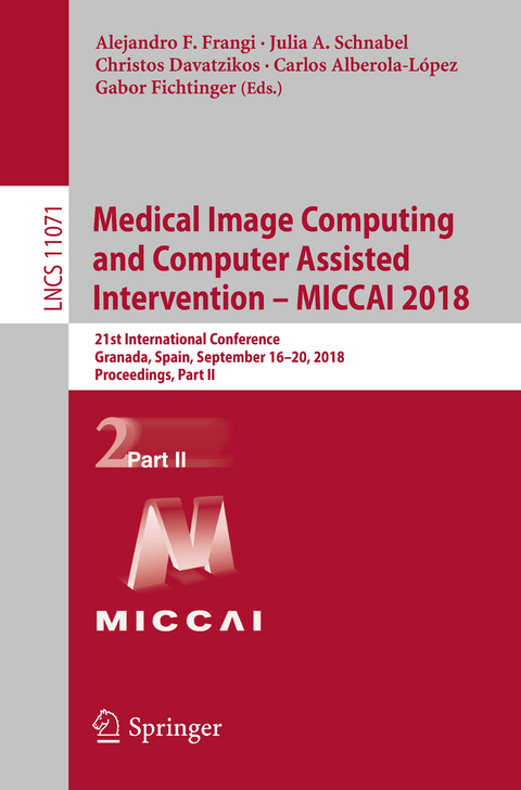Medical Image Computing and Computer Assisted Intervention – MICCAI 2018 - 