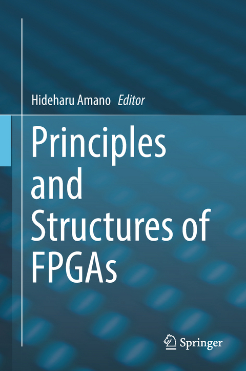 Principles and Structures of FPGAs - 