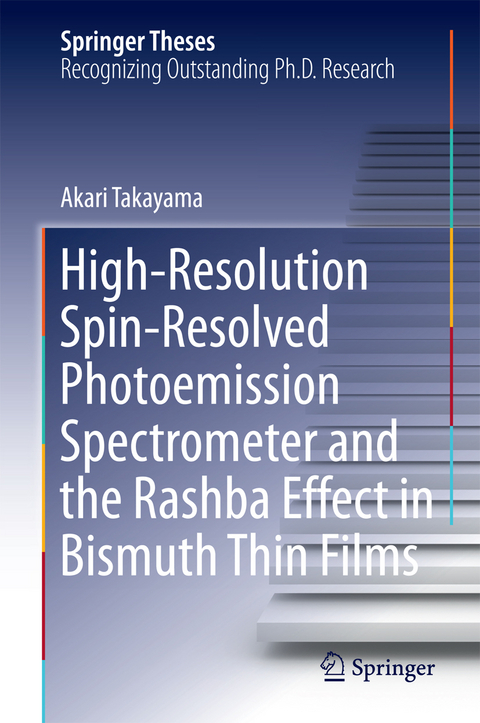 High-Resolution Spin-Resolved Photoemission Spectrometer and the Rashba Effect in Bismuth Thin Films -  Akari Takayama