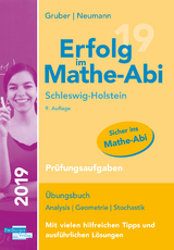 Erfolg im Mathe-Abi 2019 Schleswig-Holstein Prüfungsaufgaben - Gruber, Helmut; Neumann, Robert