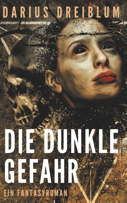 Die dunkle Gefahr - Darius Dreiblum