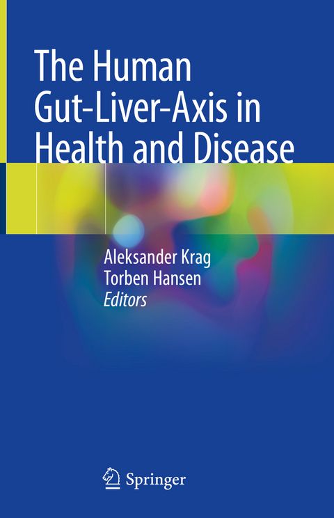 The Human Gut-Liver-Axis in Health and Disease - 