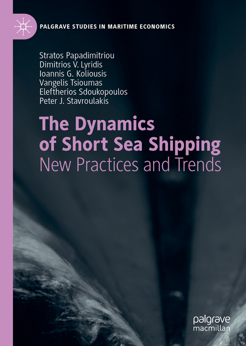 The Dynamics of Short Sea Shipping - Stratos Papadimitriou, Dimitrios V. Lyridis, Ioannis G. Koliousis, Vangelis Tsioumas, Eleftherios Sdoukopoulos, Peter J. Stavroulakis