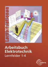 Arbeitsbuch Elektrotechnik Lernfelder 1-4 - Burgmaier, Monika; Eichler, Walter; Feustel, Bernd; Käppel, Thomas; Klee, Werner; Kober, Karsten; Schwarz, Jürgen; Tkotz, Klaus