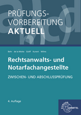 Prüfungsvorbereitung aktuell - Rechtsanwalts- und Notarfachangestellte - Andreas Behr, Elisabeth Gräff, Karin Kunert, Günter de la Motte, Tobias Wilms