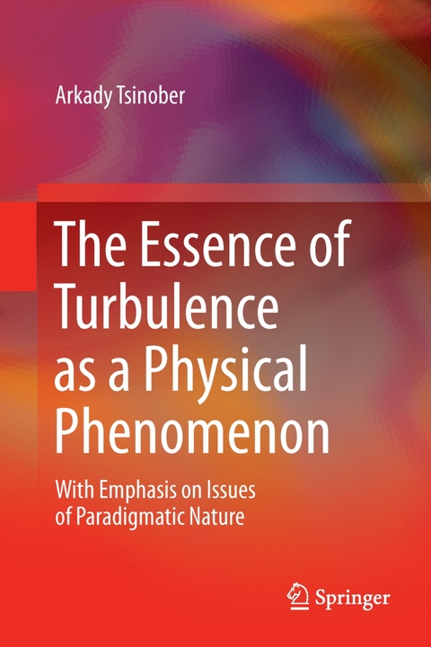 Essence of Turbulence as a Physical Phenomenon -  Arkady Tsinober