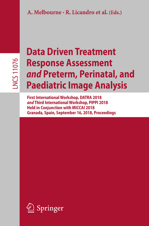 Data Driven Treatment Response Assessment and Preterm, Perinatal, and Paediatric Image Analysis - 