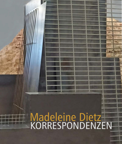 Korrespondenzen - Madeleine Dietz