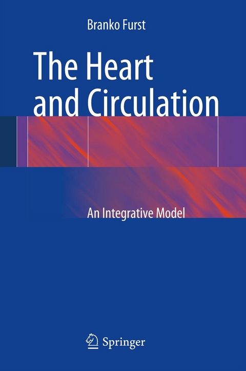 Heart and Circulation -  Branko Furst