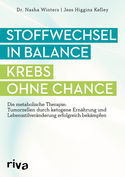 Stoffwechsel in Balance - Krebs ohne Chance - Nasha Winters, Jess Higgins Kelley