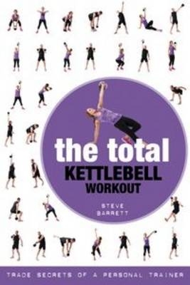 Total Kettlebell Workout -  Steve Barrett