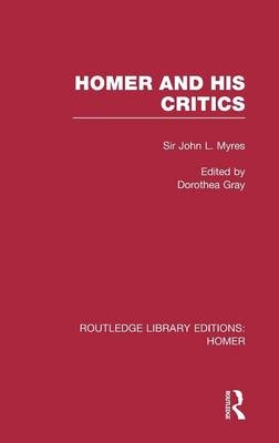 Homer and His Critics -  John Myres