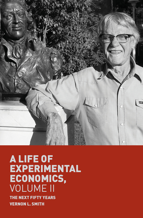 A Life of Experimental Economics, Volume II - Vernon L. Smith
