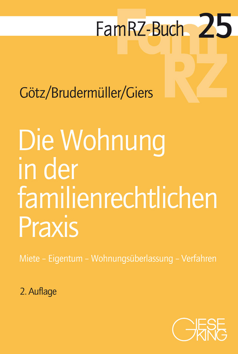 Die Wohnung in der familienrechtlichen Praxis - Isabell Götz, Gerd Brudermüller, Michael Giers