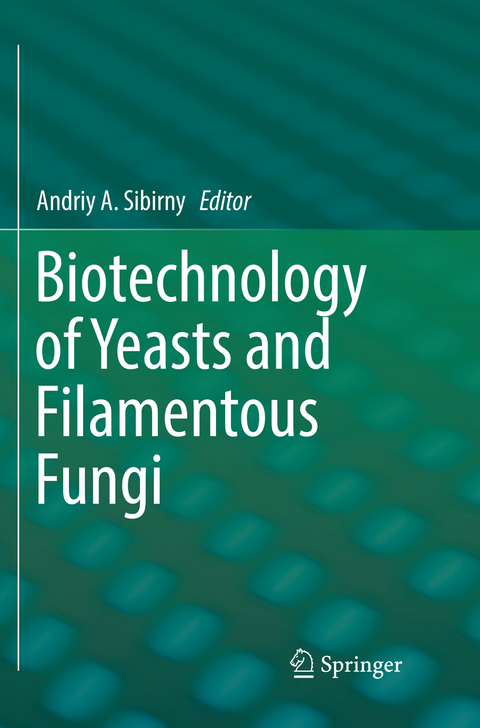 Biotechnology of Yeasts and Filamentous Fungi - 